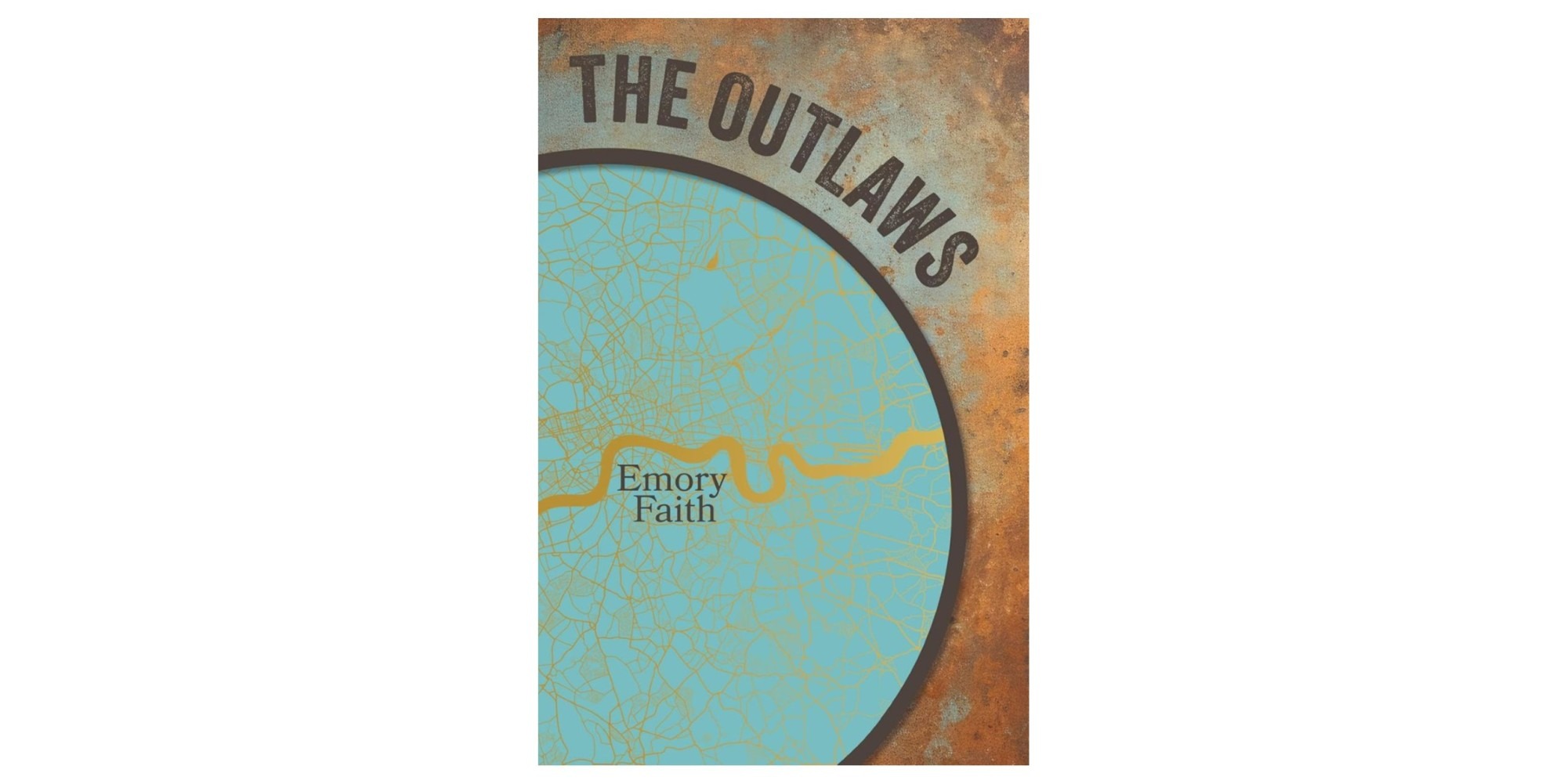 The Outlaws by Emory Faith Review