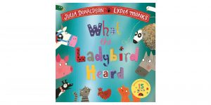 What the Ladybird Heard by Julia Donaldson and Lydia Monks Review